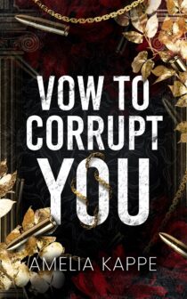 Vow to Corrupt You by Amelia Kappe EPUB & PDF