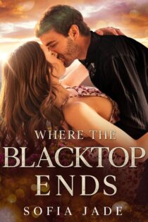 Where the Blacktop Ends by Sofia Jade EPUB & PDF