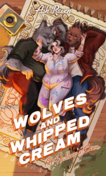 Wolves and Whipped Cream at Hallow's Cove by Ash Raven EPUB & PDF
