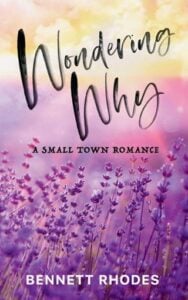 Wondering Why by Bennett Rhodes