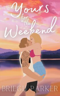 Yours for the Weekend by Briegh Parker EPUB & PDF