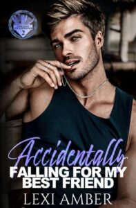 Accidentally Falling For My Best Friend by Lexi Amber