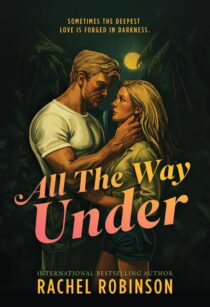 All The Way Under by Rachel Robinson EPUB & PDF