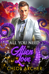 All You Need is Alien Love by Chloe Archer EPUB & PDF