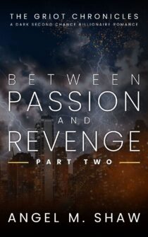 Between Passion and Revenge by Angel M. Shaw EPUB & PDF