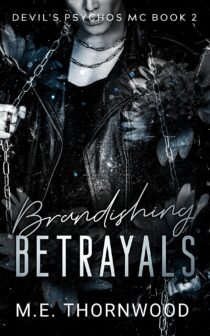 Brandishing Betrayals by M.E. Thornwood EPUB & PDF