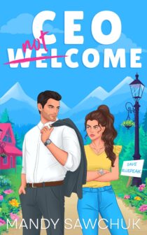 CEO Not Welcome by Mandy Sawchuk EPUB & PDF