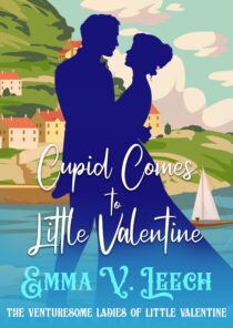 Cupid Comes to Little Valentine by Emma V Leech EPUB & PDF