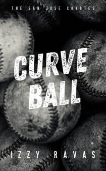 Curve Ball (The San Jose Coyotes #2) by Izzy Ravas EPUB & PDF