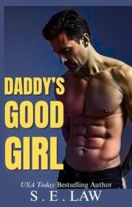 Daddy’s Good Girl by S.E. Law