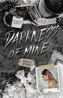 Darkness of Mine by Alexis Grace EPUB & PDF