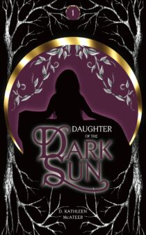 Daughter of the Dark Sun by D. Kathleen McAteer EPUB & PDF