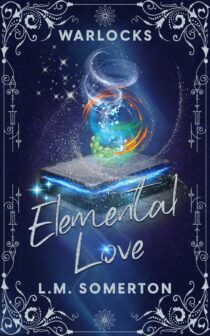 Elemental Love by L.M. Somerton EPUB & PDF