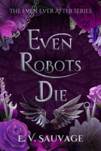 Even Robots Die by E. V. Sauvage Epub & PDF