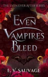 Even Vampires Bleed by E. V. Sauvage Epub & PDF