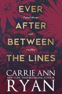 Ever After Between the Lines by Carrie Ann Ryan
