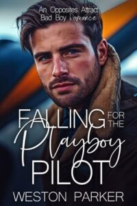 Falling for the Playboy Pilot by Weston Parker