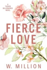 Fierce Love by W. Million
