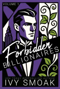 Forbidden Billionaires: Volume #1 by Ivy Smoak EPUB & PDF