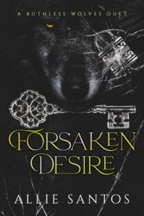 Forsaken Desire: Part #1 by Allie Santos EPUB & PDF