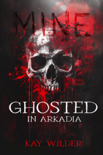 Ghosted in Arkadia by Kay Wilder EPUB & PDF