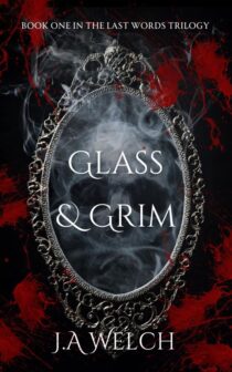 Glass & Grim by JA Welch EPUB & PDF
