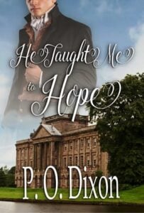 He Taught Me to Hope by P. O. Dixon
