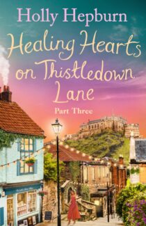 Healing Hearts on Thistledown Lane: Part #3 by Holly Hepburn EPUB & PDF
