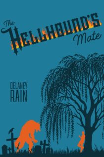 The Hellhound’s Mate by Delaney Rain EPUB & PDF