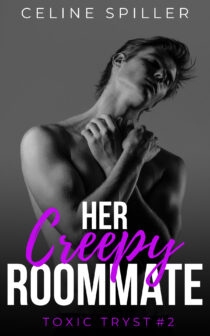 Her Creepy Roommate by Celine Spiller EPUB & PDF