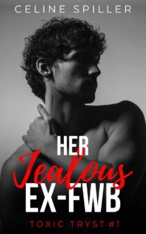 Her Jealous Ex-FWB by Celine Spiller EPUB & PDF