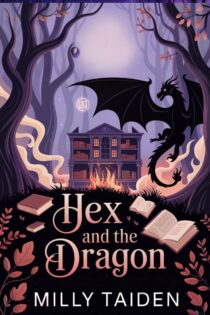 Hex and the Dragon by Milly Taiden EPUB & PDF