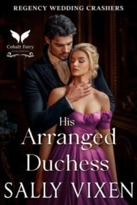 His Arranged Duchess by Sally Vixen