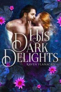His Dark Delights by Raven Flanagan Epub & PDF