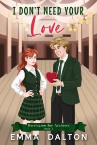 I Don’t Need Your Love by Emma Dalton Epub & PDF