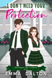I Don’t Need Your Protection by Emma Dalton Epub & PDF