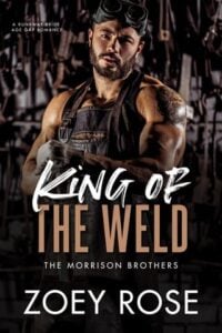 King of the Weld by Zoey Rose Epub & PDF
