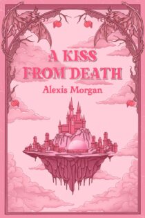 A Kiss From Death by Alexis Morgan EPUB & PDF