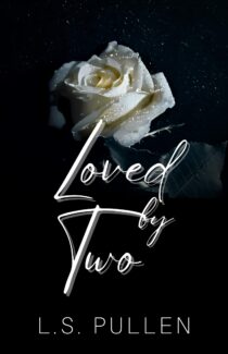 Loved by Two by L.S. Pullen EPUB & PDF