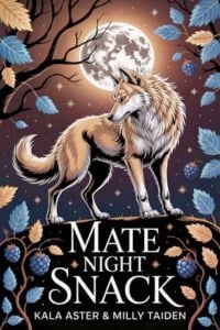 Mate Night Snack by Milly Taiden