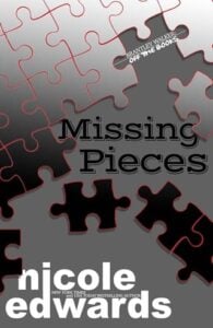 Missing Pieces by Nicole Edwards
