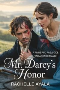 Mr. Darcy’s Honor by Rachelle Ayala