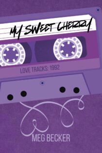 My Sweet Cherry by Meg Becker EPUB & PDF