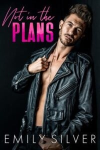 Not in the Plans by Emily Silver