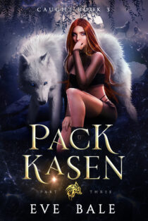 Pack Kasen, Part 3 by Eve Bale EPUB & PDF