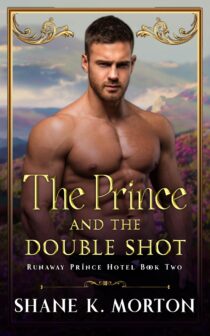 The Prince and the Double Shot by Shane Morton EPUB & PDF