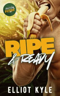 Ripe & Ready by Elliot Kyle EPUB & PDF