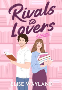 Rivals to Lovers by Elise Wayland EPUB & PDF