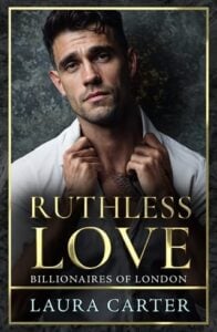 Ruthless Love by Laura Carter