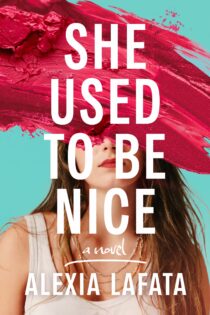 She Used to Be Nice by Alexia LaFata EPUB & PDF